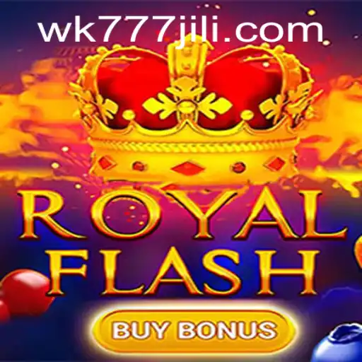 Exploring the Excitement of RoyalFlashBuyBonus: A Deep Dive into WK777