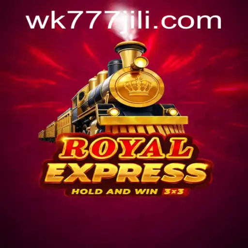 Discover the Thrills of RoyalExpress: The Ultimate Gaming Experience with WK777